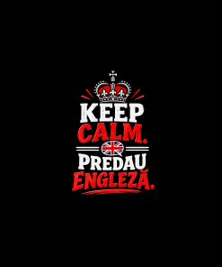 Keep calm... Predau engleza