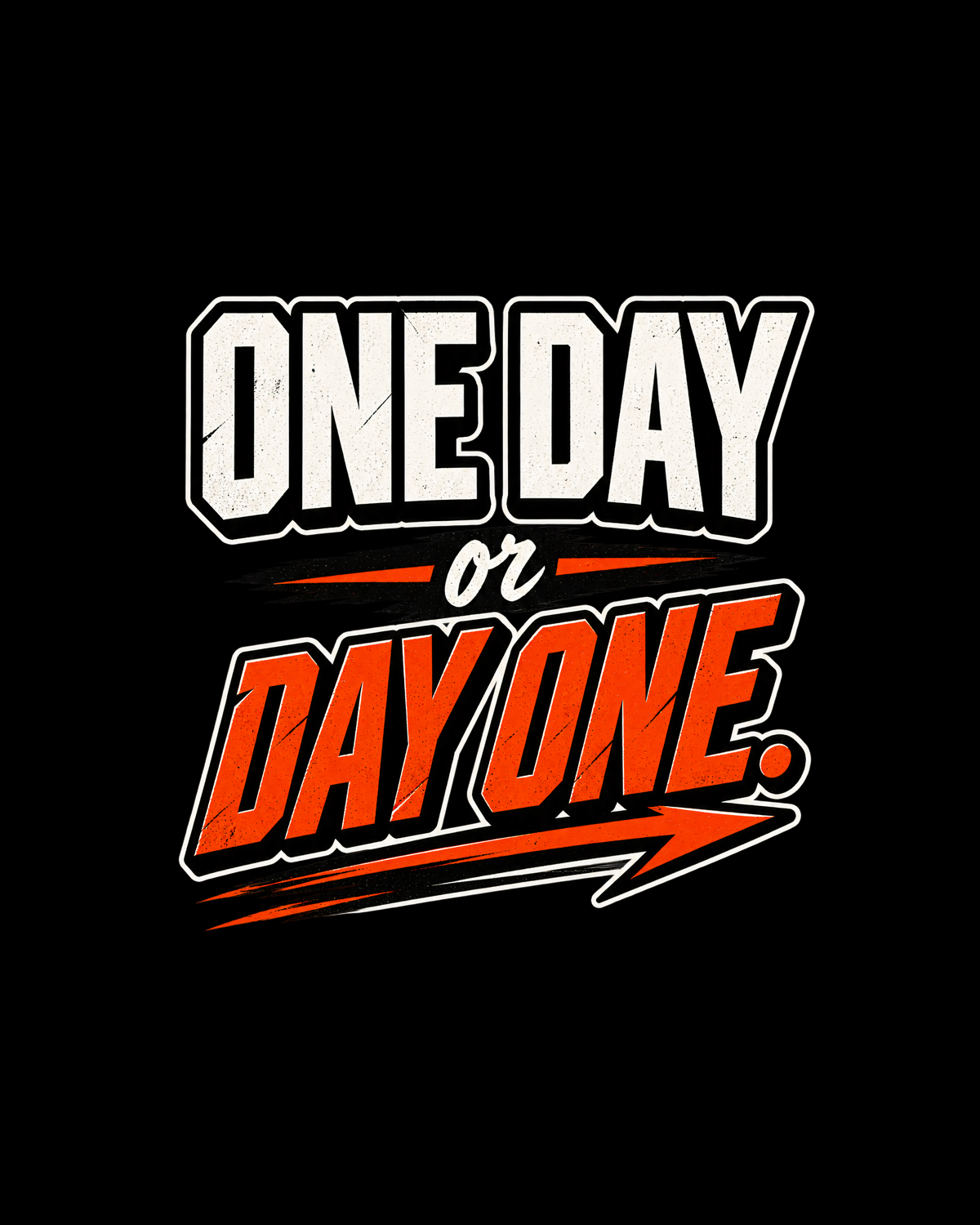 ONE DAY or DAY ONE