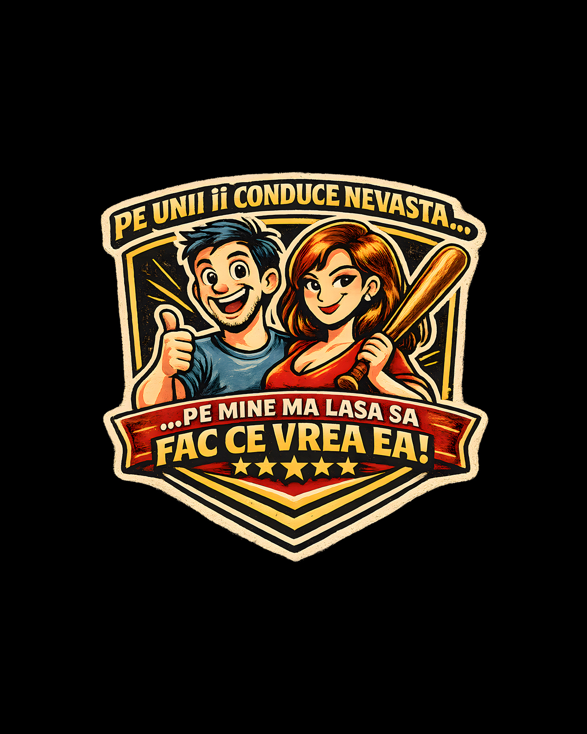 Pe unii ii conduce femeia... pe mine ma lasa sa fac ce vrea ea