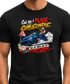 Cui nu-i place cum conduc să se dea de pe trotuar