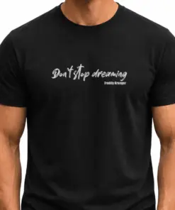 Don't stop dreaming