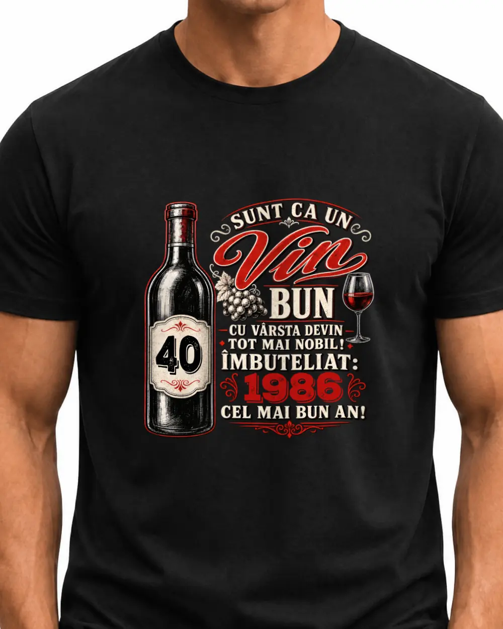 Sunt ca un vin bun... cu varsta devin tot mai nobil imbuteliat #AN FABRICATIE cel mai bun an — Față · Mediu · Negru · Clasic