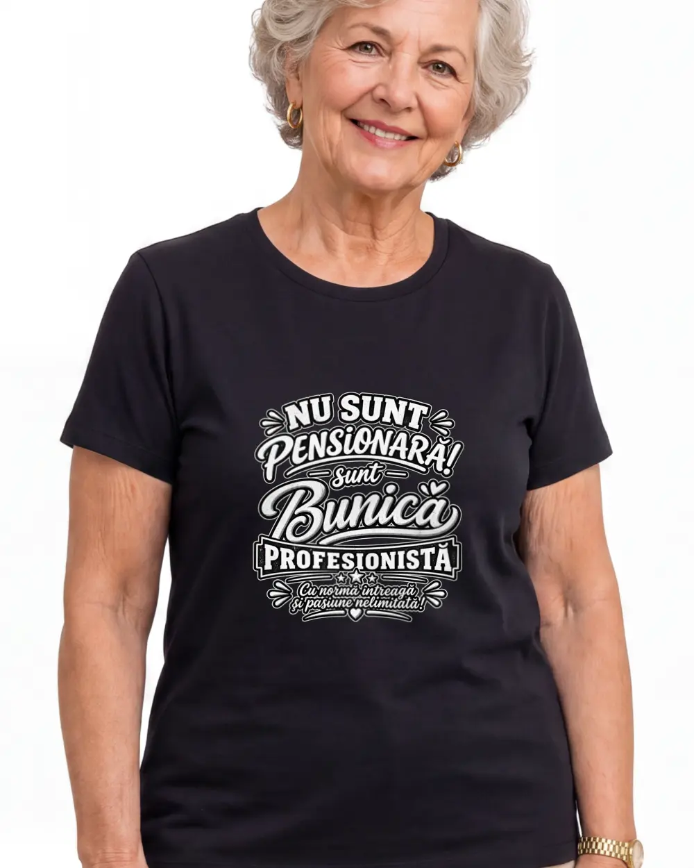 NU SUNT PENSIONARĂ… SUNT BUNICĂ PROFESIONISTĂ — Față · Femeie senior · Mediu · Negru