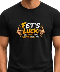 FET'S LUCK