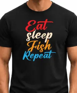 EAT, SLEEP, FISH, REPEAT