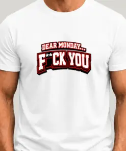 Dear monday... f**k you