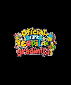 Oficila sunt copil de gradinita